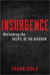 insurgence: reclaiming the gospel of the kingdom