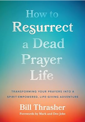 resurrect a dead prayer life